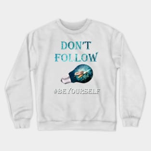 Sea Turtle Hawaiian DON'T FOLLOW #BEYOURSELF Graphic Design Gift, Many Products Available Crewneck Sweatshirt